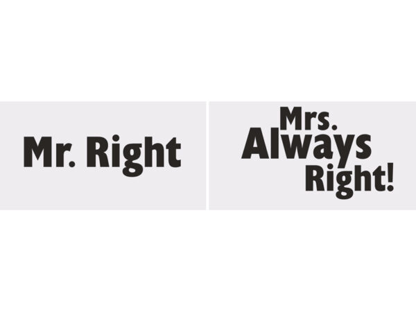 Decoración de Boda Letreros para Boda Blancos con Letras en Negro: "Mr. Right" y "Mrs. Always Right!"